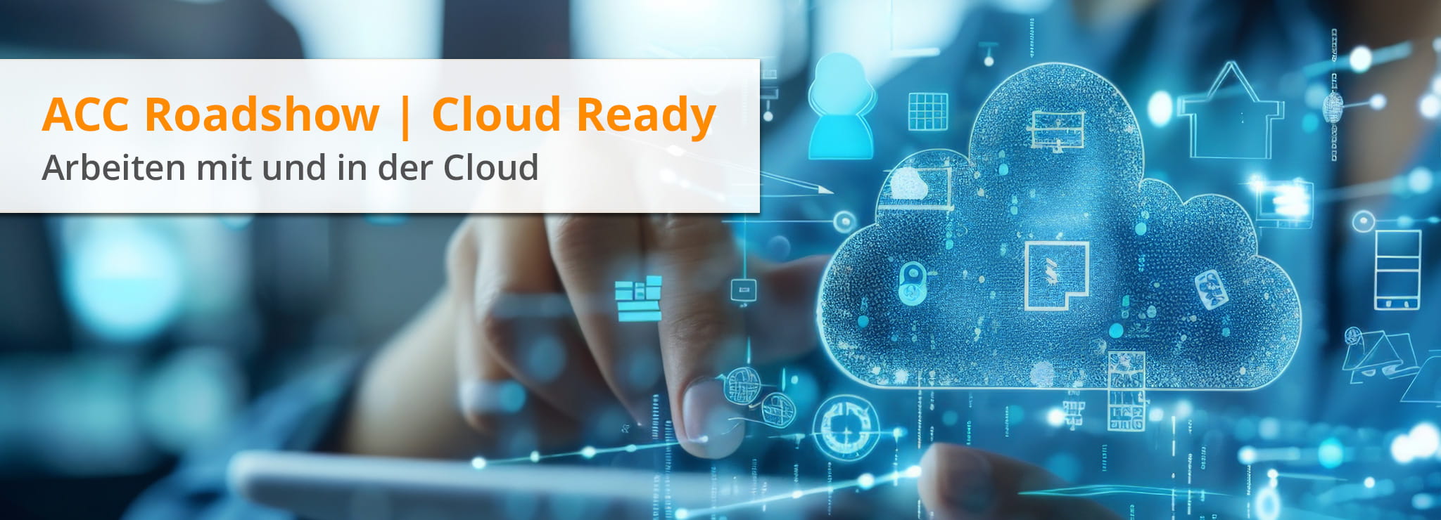 Fachtage und Workshops ACC Roadshow Leipzig | Cloud Ready